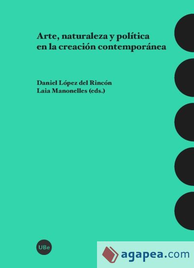 Arte, naturaleza y política en la creación contemporánea