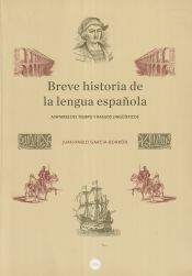 Portada de Breve historia de la lengua española. Avatares del tiempo y rasgos lingüísticos
