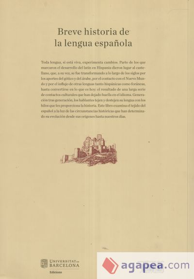 Breve historia de la lengua española. Avatares del tiempo y rasgos lingüísticos