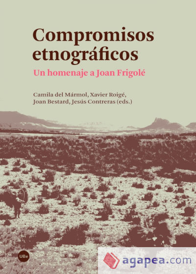 Compromisos etnográficos : un homenaje a Joan Frigolé