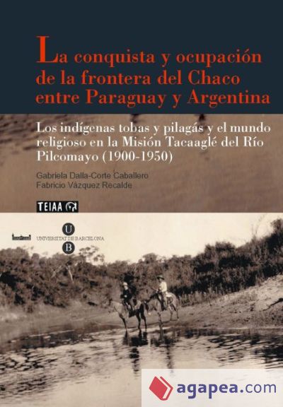 Conquista y ocupación de la frontera del Chaco entre Paraguay y Argentina, La