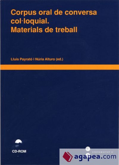 Corpus oral de conversa col·loquial. Materials de treball  (Llibre + CD-ROM)