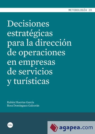 Decisiones estratégicas para la dirección de operaciones en empresas de servicios y turísticas