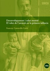 Portada de Desenvolupament i salut mental. El valor de l'atenció a la primera infància (Llibre + DVD)