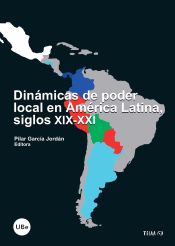 Portada de Dinámicas de poder local en América Latina, siglos XIX-XXI