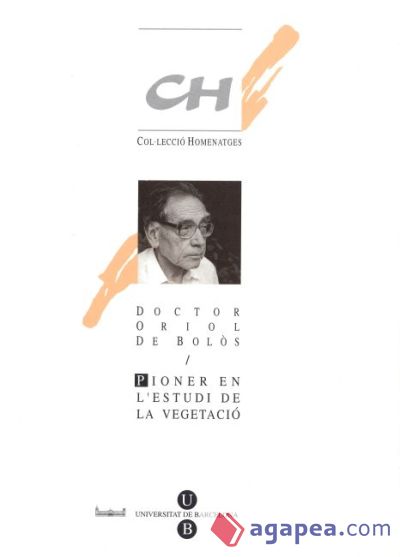 Doctor Oriol de Bolòs: pioner en l'estudi de la vegetació