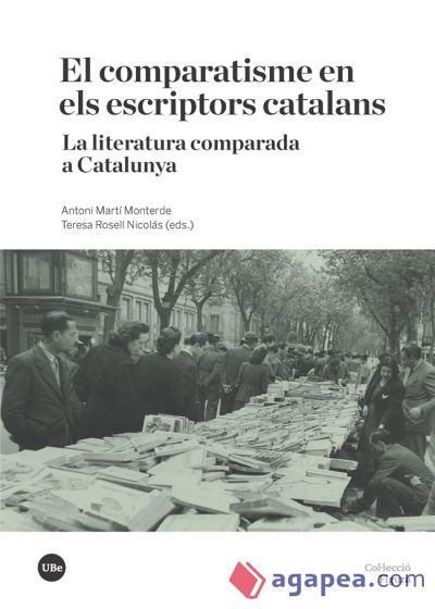 El comparatisme en els escriptors catalans. La literatura comparada a Catalunya