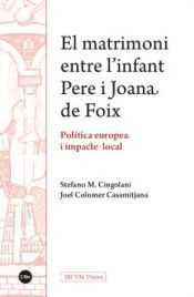 Portada de El matrimoni entre linfant Pere i Joana de Foix. Pol&iacute;tica europea i impacte local