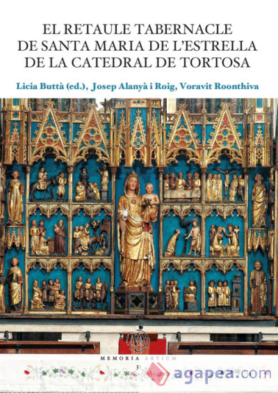 El retaule tabernacle de Santa Maria de l?Estrella de la catedral de Tortosa