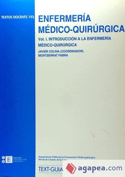 Enfermería médico-quirúrgica. Vol. I. Introducción a la enfermería médico-quirúrgica