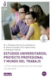 Portada de Estudios universitarios, proyecto profesional y mundo del trabajo. Cómo tender puentes entre la Universidad y la vida activa