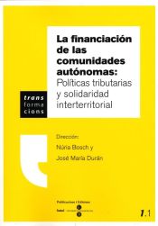 Portada de Financiación de las comunidades autónomas, La: Políticas tributarias y solidaridad interterritorial