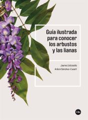 Portada de Guía Ilustrada Para Conocer Los Arbustos Y Las Lianas