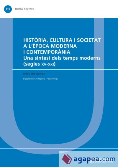 Història, cultura i societat a l'època moderna i contemporània : una síntesi dels temps moderns (segles XV-XXI