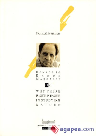 Homage to Ramon Margalef. Or why there is such pleasure in studying nature