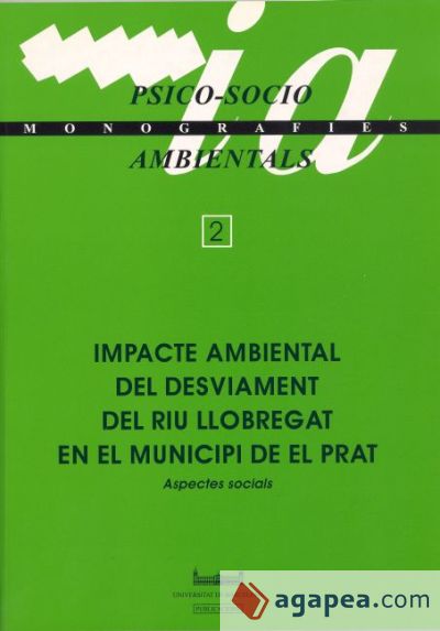 Impacte ambiental del desviament del riu llobregat en el municipi de El Prat. Aspectes socials