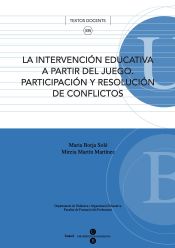 Portada de Intervención educativa a partir del juego, La. Participación y resolución de conflictos
