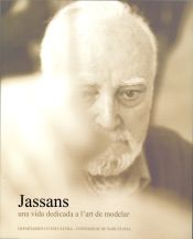 Portada de Jassans: una vida dedicada a l'art de modelar (Llibre+DVD)