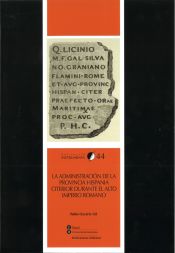 Portada de La administraci&oacute;n de la provincia Hispania Citerior durante el Alto Imperio Romano
