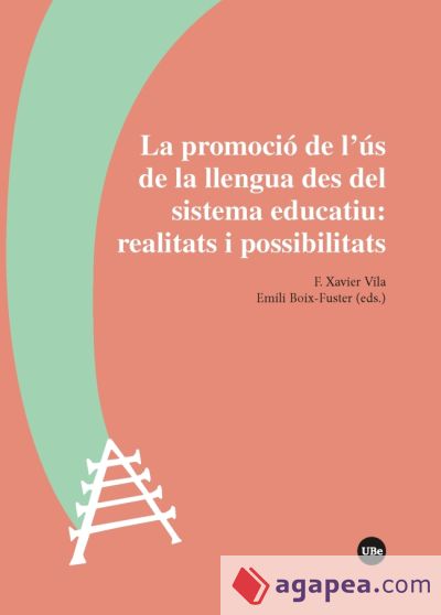 La promoció de l'ús de la llengua des del sistema educatiu: realitats i possibilitats