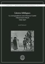 Portada de Lletres bíbliques. La correspondència entre Francesc Cambó i Bonaventura Ubach (1925-1947)