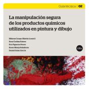 Portada de Manipulación segura de productos químicos utilizados en pintura y dibujo, La