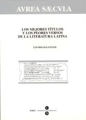 Portada de Mejores títulos y los peores versos de la literatura latina, Los