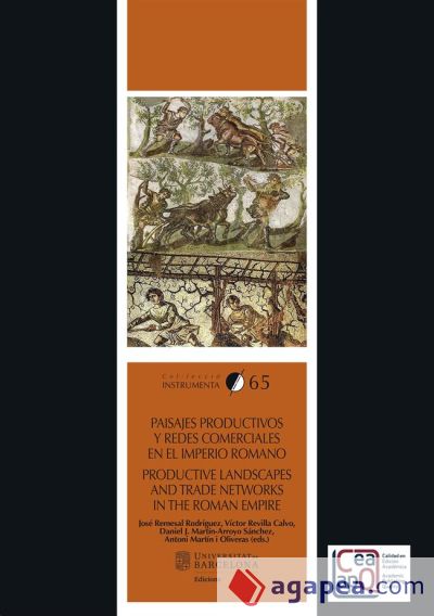 Paisajes productivos y redes comerciales en el Imperio Romano / Productive landscapes and trade networks in the Roman Empire