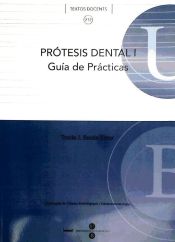 Portada de Prótesis dental I. Guía de prácticas