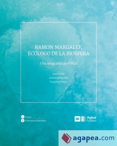 Ramon Margalef, ecólogo de la biosfera: Una biografía científica