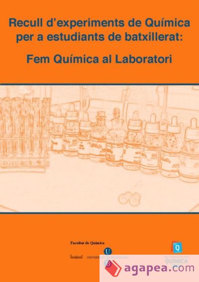 Recull d'experiments de Química per a estudiants de batxillerat. Fem química al laboratori (2011)