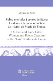 Portada de Sobre mentides i contes de fades: les dones i la creació poètica als Lais de Maria de França