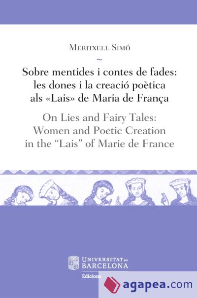 Sobre mentides i contes de fades: les dones i la creació poètica als Lais de Maria de França