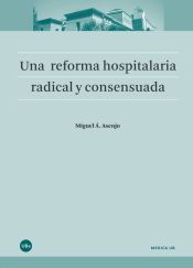 Portada de Una reforma hospitalaria radical y consensuada