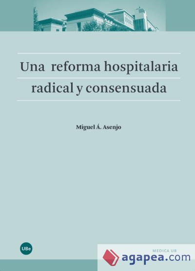 Una reforma hospitalaria radical y consensuada