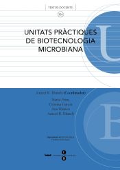 Portada de Unitats pràctiques de biotecnologia microbiana