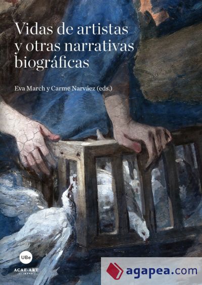 VIDAS ARTISTAS Y OTRAS NARRATIVAS BIOGRAFICAS Ube