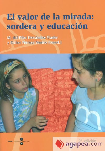 Valor de la mirada: sordera y educación, El