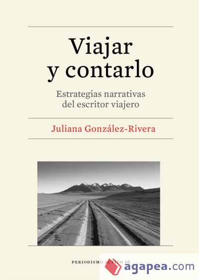 Viajar y contarlo: Estrategias narrativas del escritor viajero