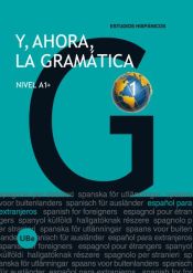 Portada de Y, ahora, la gramática 1 - Nivel A1+