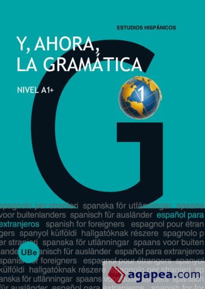 Y, ahora, la gramática 1 - Nivel A1+