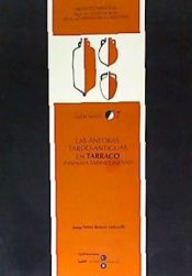Portada de Ánforas tardo-antiguas en Tarraco -Hispania tarraconensis-, Las