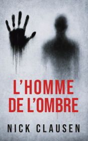 L&acirc;homme de l&acirc;ombre