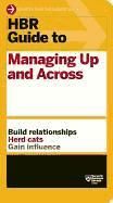 Portada de HBR Guide to Managing Up and Across