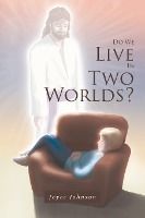 Portada de Do We Live In Two Worlds?