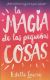 Portada de La magia de las pequeñas cosas, de Estelle Laure