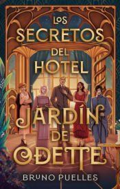 Portada de Los secretos del hotel Jard&iacute;n de Odette