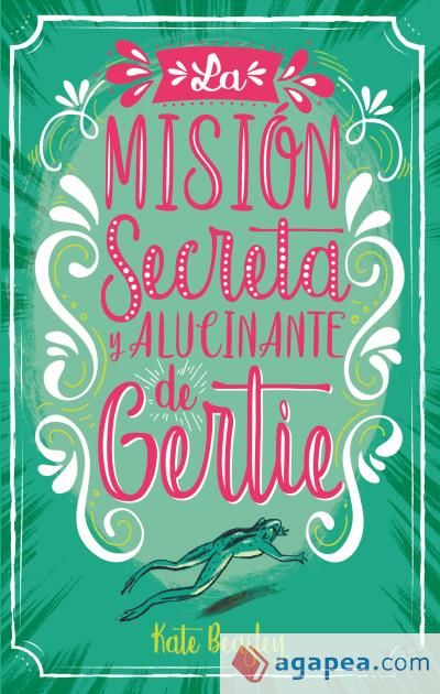 Misión secreta y alucinante de Gertie, La