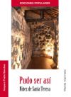 Pudo ser así : niñez de Santa Teresa