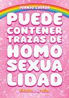Puede contener trazas de homosexualidad